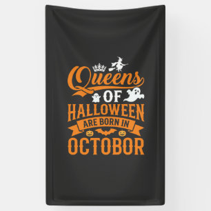 Halloween Königinnen im Oktober geboren Vintage-Ty Banner
