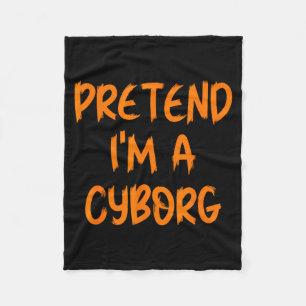 Halloween Kostüm - Ich bin ein Cyborg - Lustig Fau Fleecedecke