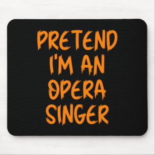 Halloween Kostüm - Ich bin ein Opernsänger - Faul  Mousepad