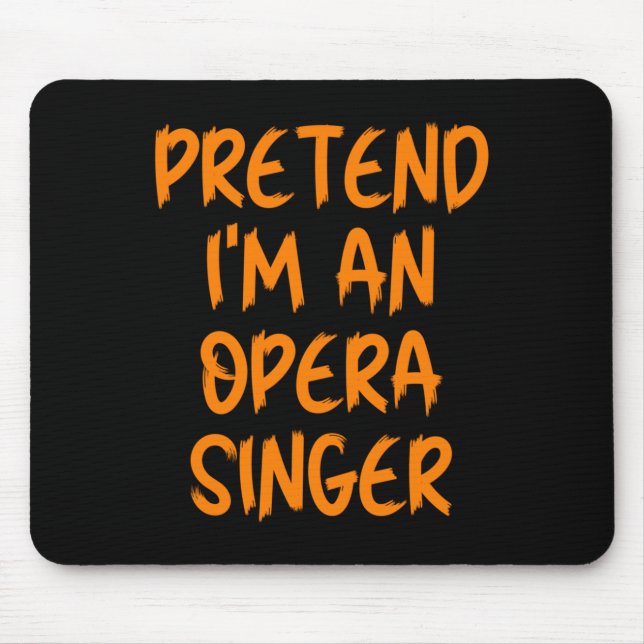 Halloween Kostüm - Ich bin ein Opernsänger - Faul  Mousepad (Vorne)