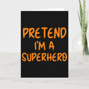 Halloween Kostüm Ich bin Superheld Faul Super- Karte