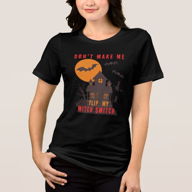 Halloween lässt mich nicht meinen Hexenschalter Ge Tri-Blend Shirt (Vorderseite)