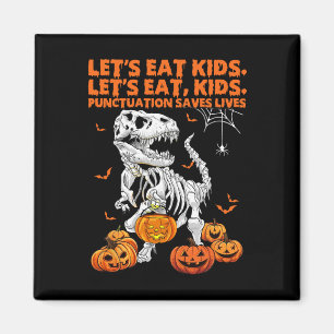 Halloween Lasst uns Kinder essen Punktuation rette Magnet