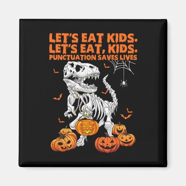 Halloween Lasst uns Kinder essen Punktuation rette Magnet (Vorne)