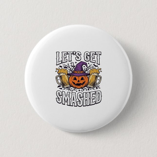 Halloween Lasst Uns Zerschmettern Kürbis Bier Button (Vorderseite)