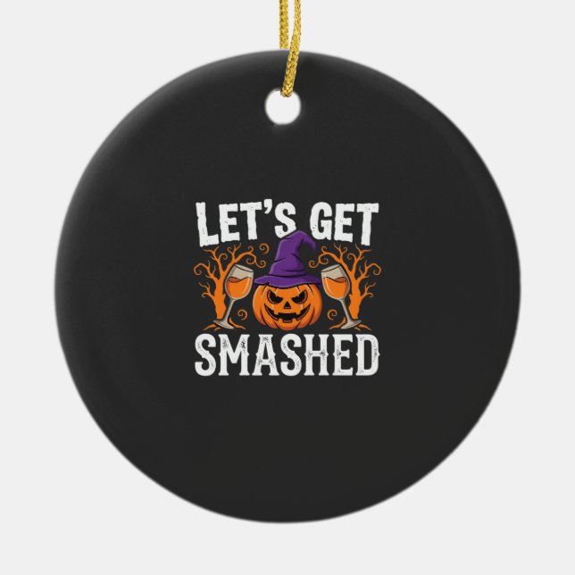 Halloween Lasst Uns Zerschmettern Kürbis Keramik Ornament (Vorne)