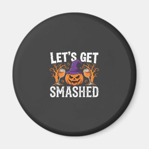 Halloween Lasst Uns Zerschmettern Kürbis Magnet