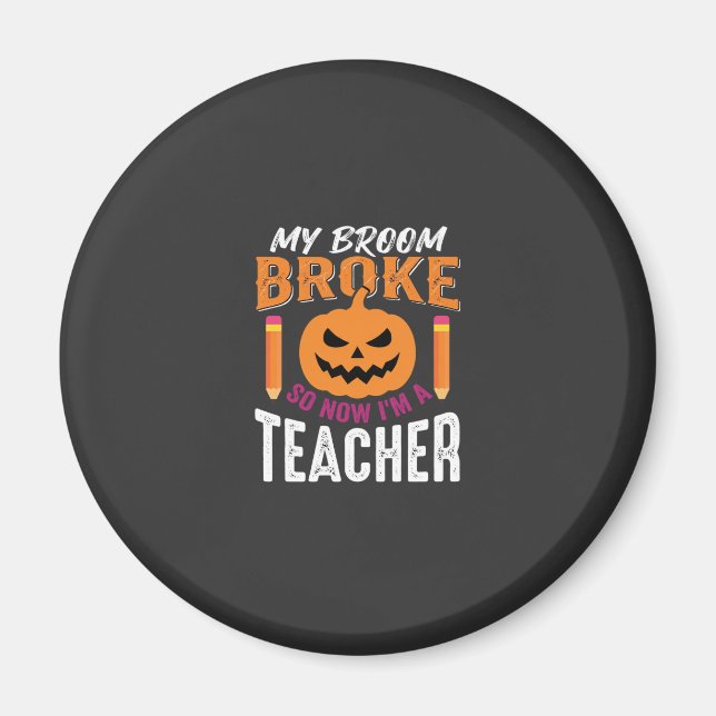 Halloween-Lehrer-Besen-Zerbrochener-Kürbis-Design Magnet (Vorne)