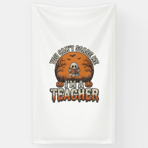 Halloween-Lehrer Du kannst mich nicht erschrecken Banner