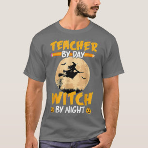 Halloween-Lehrer nach Tag Hexe nach Nacht Schulpum T-Shirt
