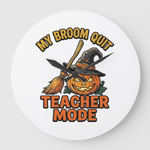 Halloween-Lehrer-Shirt Lustiges Besen-Problem-Desi Große Wanduhr