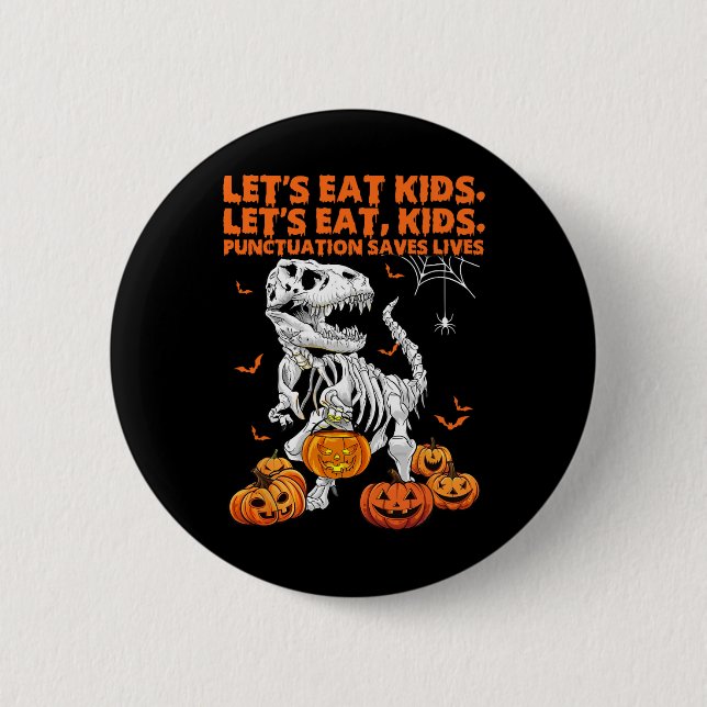 Halloween Let's Eat Kids Punctuation Rette Leben D Button (Vorderseite)
