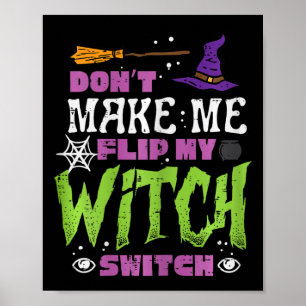 Halloween macht mich nicht zu einem Dreh mit Hexen Poster