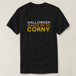 Halloween macht mich so kitschig lustig T-Shirt