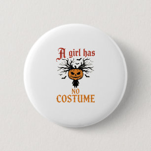 Halloween-Mädchen Hat Kein Kostüm-Kürbis Button