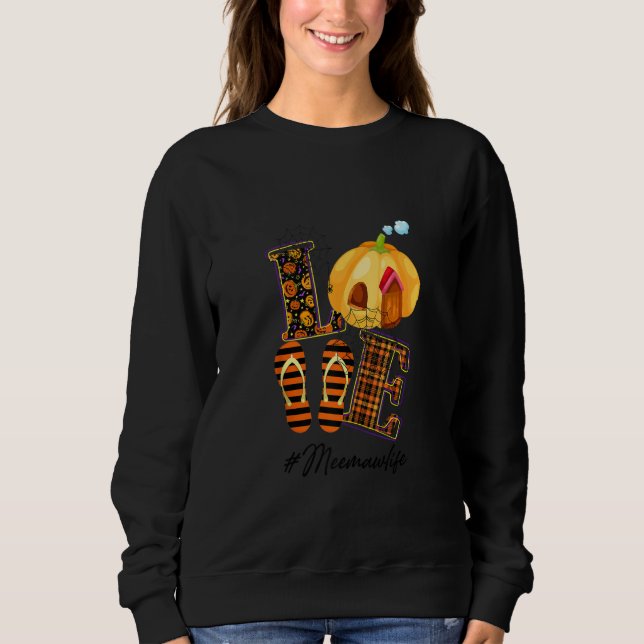 Halloween Mama Liebe Meemaw Life Pumpkin Oran Sweatshirt (Vorderseite)