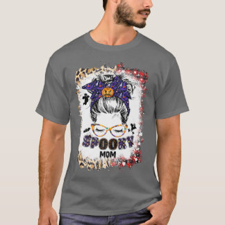 Halloween Mama Life Messy Bun Beängstigend Spooky  T-Shirt