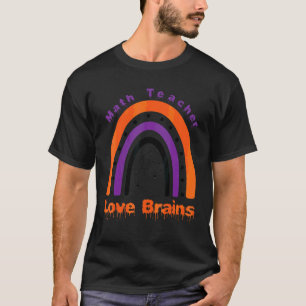 Halloween Mathelehrer Liebe Gehirne Regenbogen Hal T-Shirt