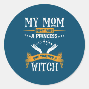 Halloween Meine Mama hat eine Hexe zum Geburtstag  Runder Aufkleber