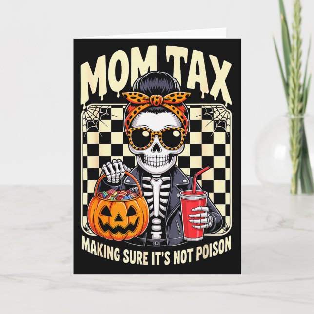 Halloween Mom Tax Making Sure It's Not Ison Skelet Karte (Vorderseite)