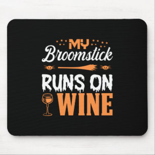 Halloween My Broomstick Runs On Wine Birthday Mousepad