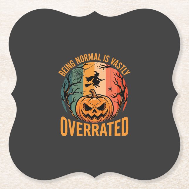 Halloween Normal zu sein ist weit überbewertet Hex Untersetzer (Vorderseite)