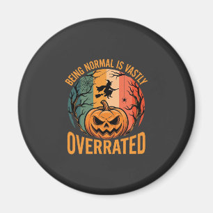 Halloween Normal zu sein ist weit überschätzt Hexe Magnet
