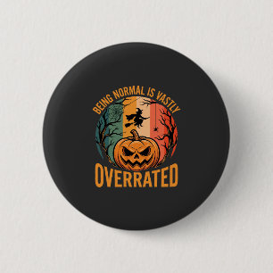 Halloween Normal zu sein ist weit unterschätzt Hex Button
