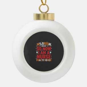 Halloween Nurse Practitioner Besen Kaputt Design Keramik Kugel-Ornament
