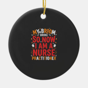 Halloween Nurse Practitioner Besen Kaputt Design Keramik Ornament
