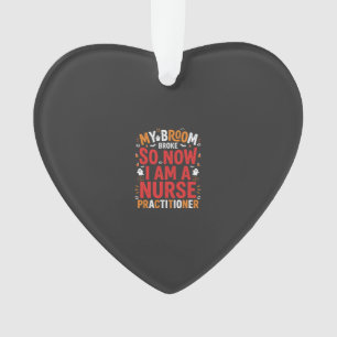 Halloween Nurse Practitioner Besen Kaputt Design Ornament