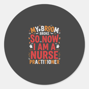 Halloween Nurse Practitioner Besen Kaputt Design Runder Aufkleber