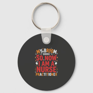 Halloween Nurse Practitioner Besen Kaputt Design Schlüsselanhänger
