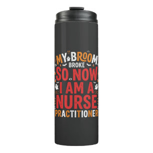 Halloween Nurse Practitioner Besen Kaputt Design Thermosbecher