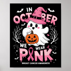 Halloween Oktober Wir tragen Pink Ghost Brustkrebs Poster