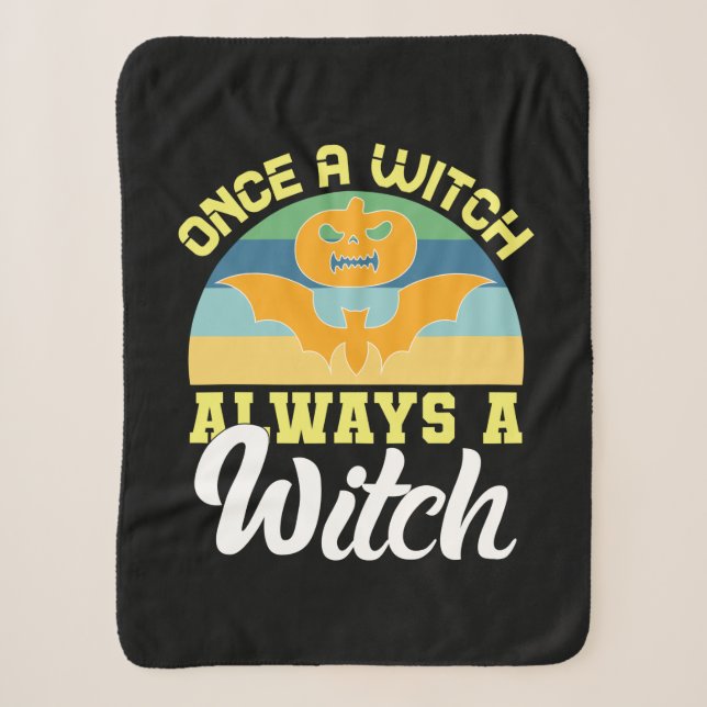 Halloween Once A Witch Always A Witch Birthday Sherpadecke (Vorderseite)