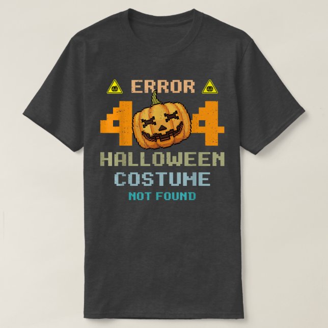 Halloween-Party Error 404 Halloween Costume not fo T-Shirt (Design vorne)