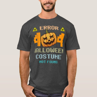 Halloween-Party Error 404 Halloween Costume not fo T-Shirt