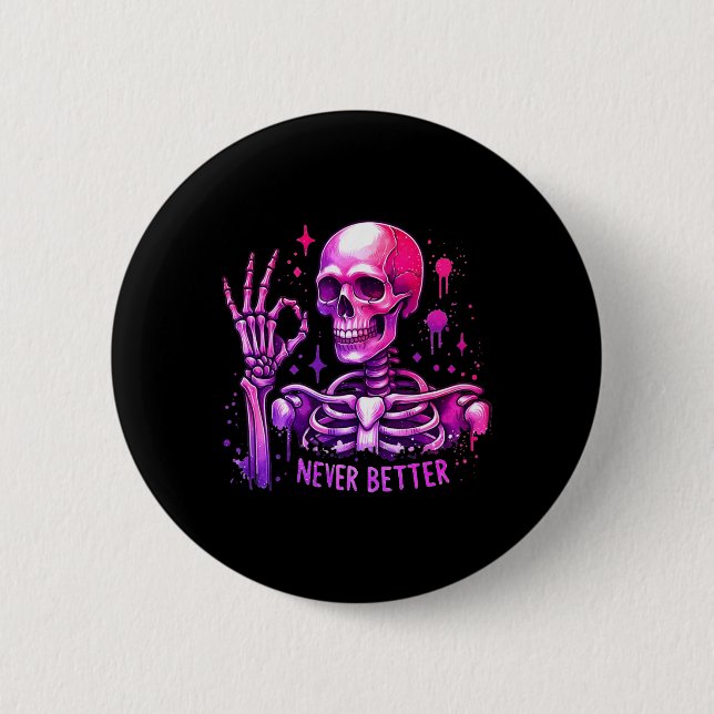 Halloween Pastel Goth Women Niemals Better Skelett Button (Vorderseite)