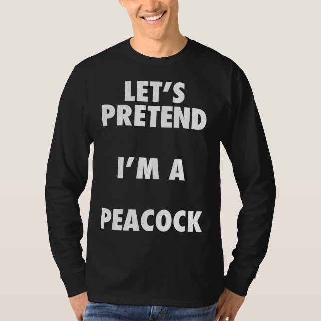 Halloween Peacock Costume Shirt, Pretend I'm A Pea T-Shirt (Vorderseite)