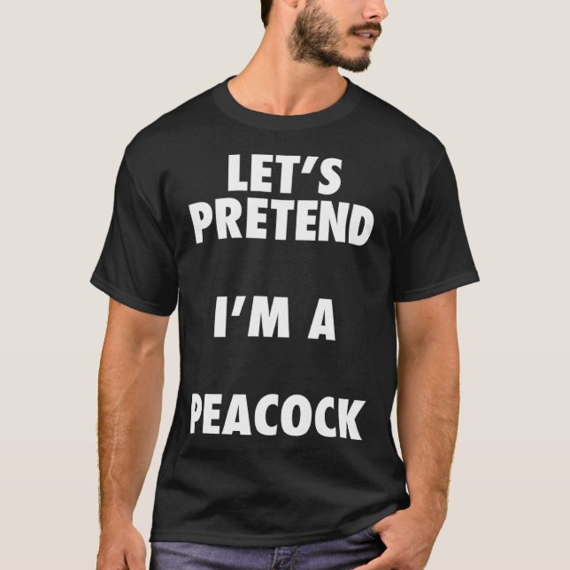 Halloween Peacock Costume Shirt, Pretend I'm A Pea T-Shirt (Vorderseite)