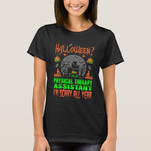 Halloween Physical Therapy Assistant Beängstigend T-Shirt (Vorderseite)