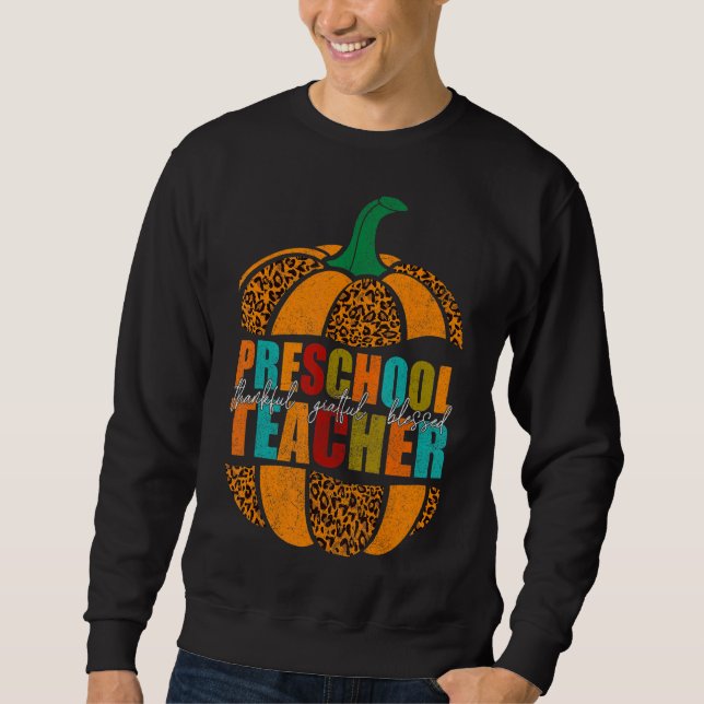 Halloween, Preschool-Lehrer, dankbar, Pum Sweatshirt (Vorderseite)