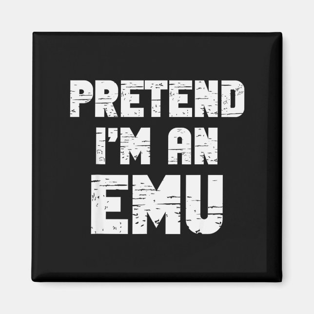 Halloween Pretend I'm A Emu Costume Funny Lazy Adu Magnet (Vorne)
