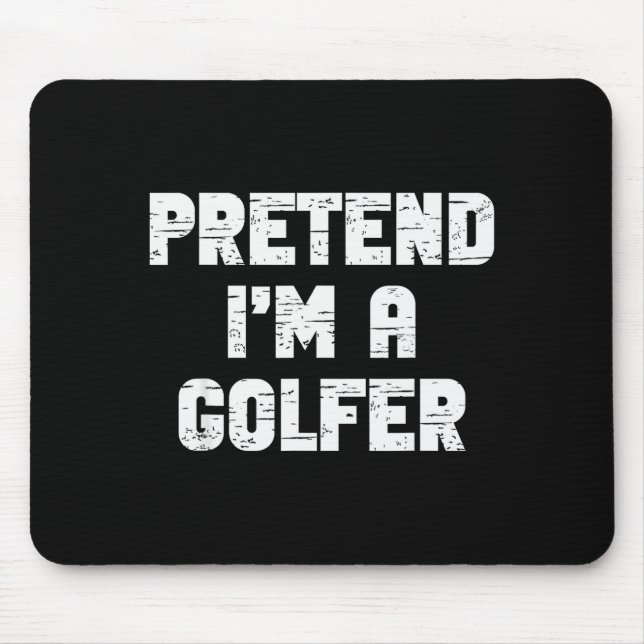 Halloween Pretend I'm A Golfer Costume Lazy Golfin Mousepad (Vorne)