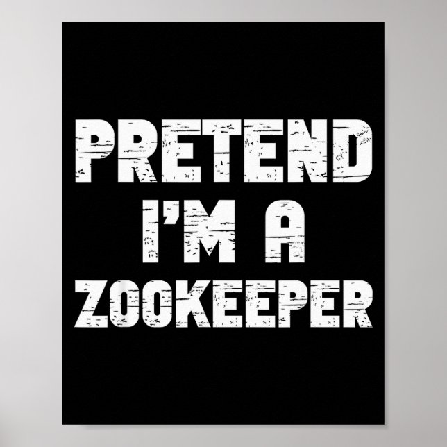 Halloween Pretend I'm A Zookeeper Costume Lazy Zoo Poster (Vorne)