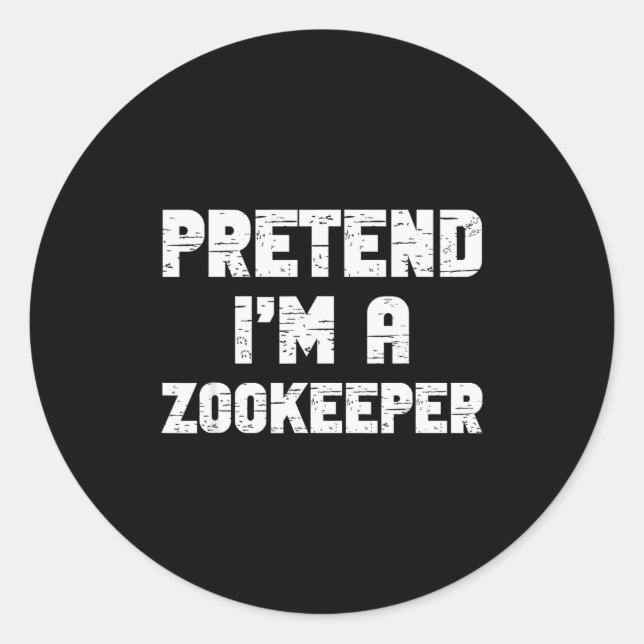 Halloween Pretend I'm A Zookeeper Costume Lazy Zoo Runder Aufkleber (Vorderseite)