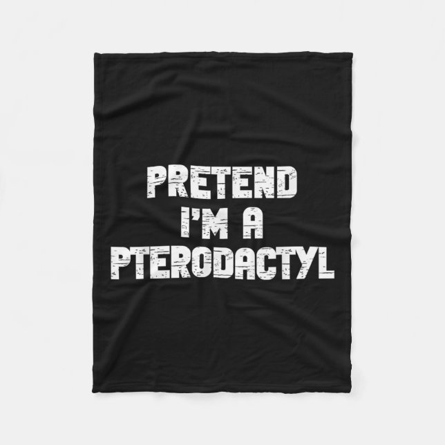 Halloween Pretend I'm Pterodactyl Costume Lazy Din Fleecedecke (Vorderseite)