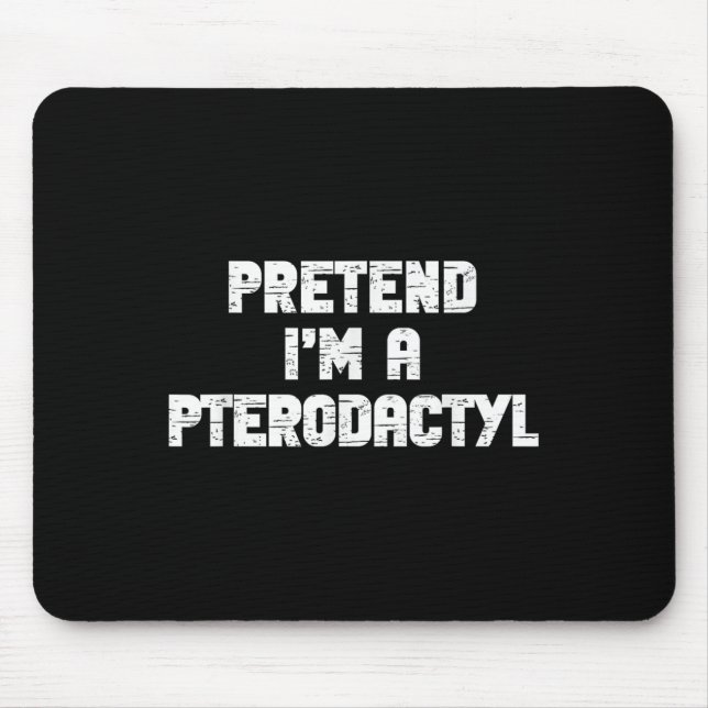 Halloween Pretend Im Pterodactyl Costume Lazy Dino Mousepad (Vorne)