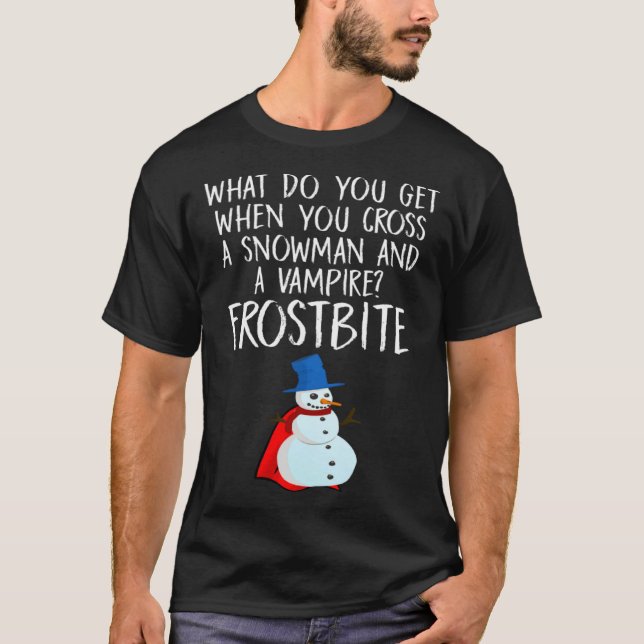 Halloween Pun Cross A Snowman and A Vampire Frostb T-Shirt (Vorderseite)